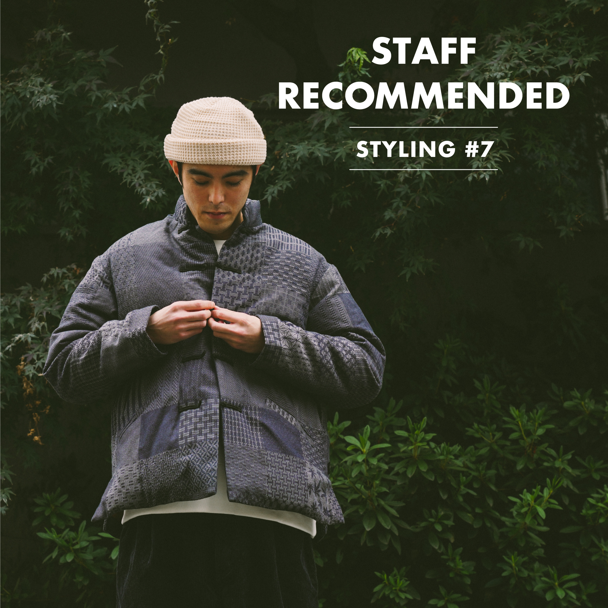 STAFF RECOMMENDED　STYLING #7